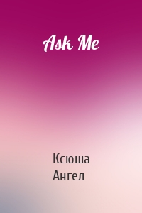 Ask Me