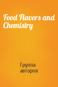 Food Flavors and Chemistry