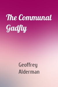 The Communal Gadfly