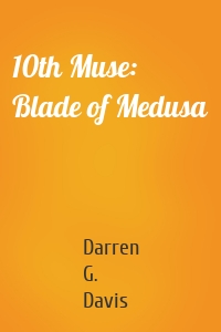 10th Muse: Blade of Medusa
