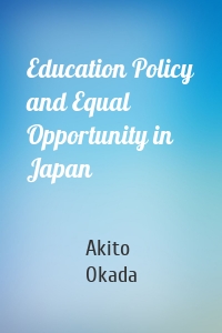 Education Policy and Equal Opportunity in Japan