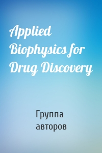 Applied Biophysics for Drug Discovery