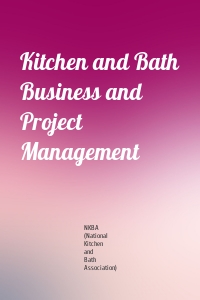 Kitchen and Bath Business and Project Management