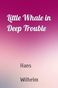 Little Whale in Deep Trouble