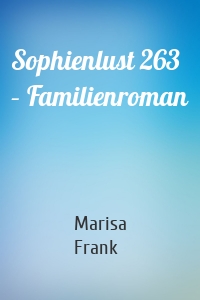 Sophienlust 263 – Familienroman