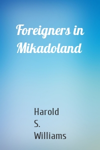 Foreigners in Mikadoland