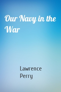 Our Navy in the War