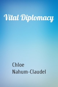 Vital Diplomacy