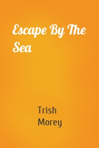Escape By The Sea