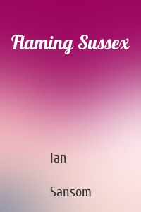 Flaming Sussex