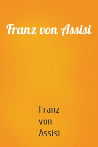 Franz von Assisi