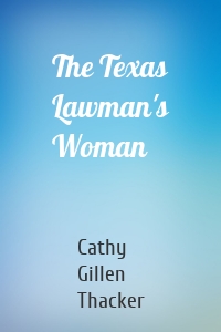 The Texas Lawman's Woman