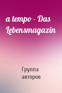 a tempo - Das Lebensmagazin