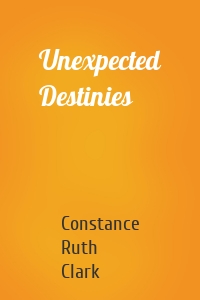 Unexpected Destinies