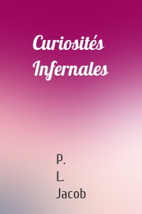 Curiosités Infernales