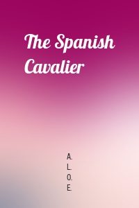 The Spanish Cavalier