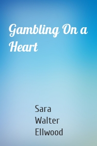 Gambling On a Heart