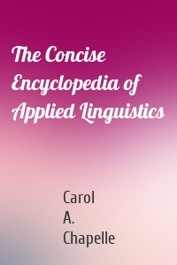 The Concise Encyclopedia of Applied Linguistics