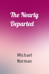 The Nearly Departed