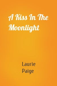 A Kiss In The Moonlight