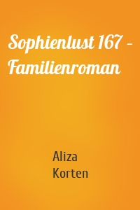 Sophienlust 167 – Familienroman