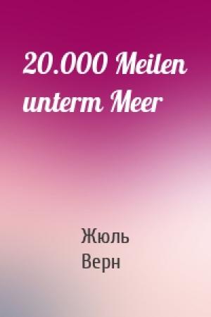 Обложка книги «20.000 Meilen unterm Meer» — Жюль Верн