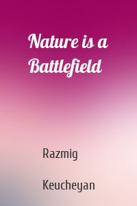 Nature is a Battlefield