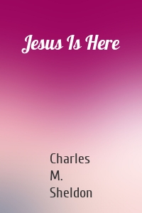 Jesus Is Here