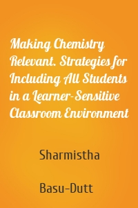 Making Chemistry Relevant. Strategies for Including All Students in a Learner-Sensitive Classroom Environment