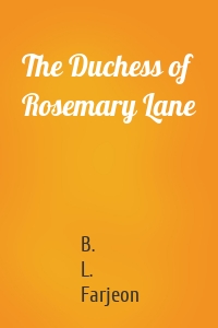 The Duchess of Rosemary Lane