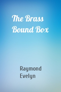 The Brass Bound Box