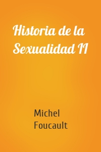 Historia de la Sexualidad II