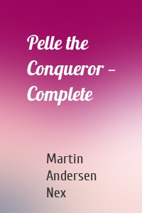 Pelle the Conqueror — Complete