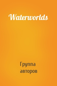 Waterworlds