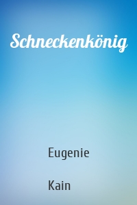 Schneckenkönig