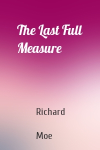 The Last Full Measure