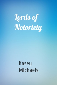 Lords of Notoriety