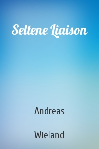 Seltene Liaison