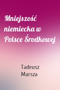 Mniejszość niemiecka w Polsce Środkowej