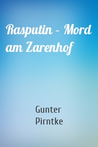 Rasputin – Mord am Zarenhof