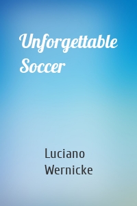 Unforgettable Soccer