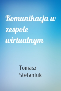 Komunikacja w zespole wirtualnym