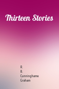 Thirteen Stories