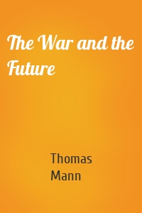 The War and the Future