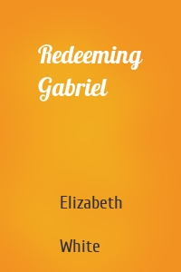 Redeeming Gabriel