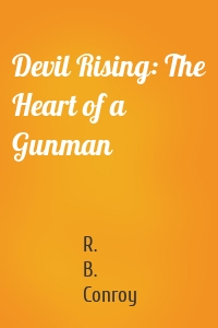 Devil Rising: The Heart of a Gunman