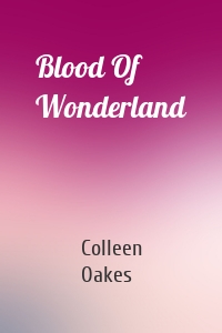 Blood Of Wonderland