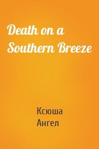 Death on a Southern Breeze