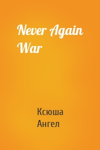 Never Again War