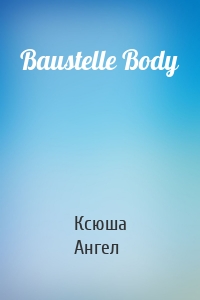 Baustelle Body